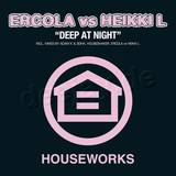 Ercola Vs. Heikki L - Deep At Night
