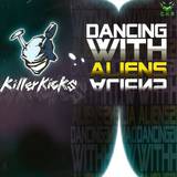 Killer Kicks - Dancing With Aliens