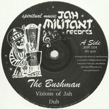 The Bushman - Visions Of Jah / Harmony