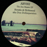 Horatio & Elchinsoul Aka Dos Delinquentes - The Zen Master Ep