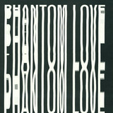 Phantom Love - Phantom Love