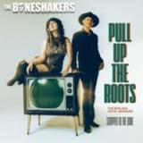 The Boneshakers - Pull Up the Roots: The Berlin & Hotel Session LP