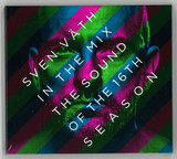 Sven Väth In The Mix - The Sound Of The 16th Season