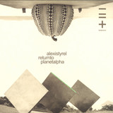 Alexis Tyrel - Return To Planet Alpha