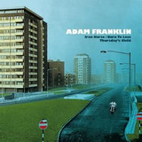 Adam Franklin - Iron Horse /born To Lose/ Thursday's Child
