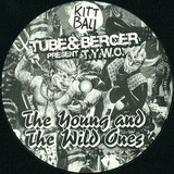 Tube & Berger - The Young & The Wild Ones