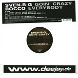 Sven-r-g / Rocco - Goin'crazy & Everybody