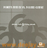 Powers That Be - Planet Rock & Funky Planet