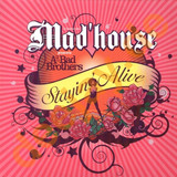 Madhouse Pres. A3 & Bad Bros. - Stayin Alive