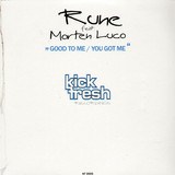 Rune Feat. Morton Luco - Good To Me / You Got Me