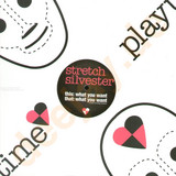 Stretch Sylvester - What You Want