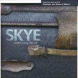 Skye - What's Wrong With Me
