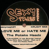The Potato Headz - Love Me Or Hate Me