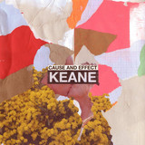 KEANE - CAUSE AND EFFECT