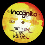 Incognito - Ain't It Time/
