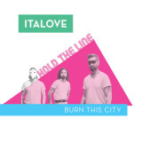 Italove - Hold The Line / Burn This City