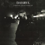 Dahryl - A Social Nightmare EP