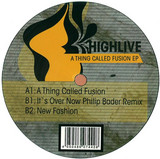 Highlive - A Thing Called Fusion Ep