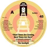 The Gaslight - Hard Times Are Coming, Hard Times Are Her (7")