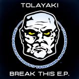 Tolayaki - Break This EP