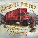 Riley Downing - Landfill Poetry LP