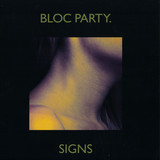 Bloc Party - Signs