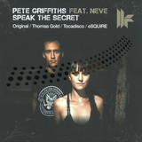 Pete Griffiths Feat. Neve - Speak The Secret