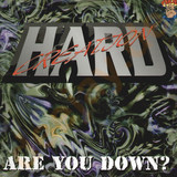Hard Creation - Are You Down