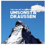 Tom Liwa Mit Flowerpornoes - Umsonst & Draussen