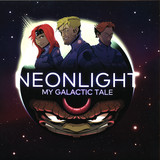 Neonlight - My Galactic Tale