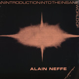 Alain Neffe - An Introduction Into The Insane World Of Alain Neffe