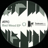 Atfc - Bad Weed Ep