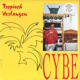 Cybe - Tropisch Verlangen