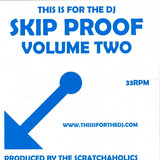 Scratchaholics - *2* Dj Skip Proof