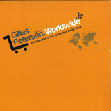 Gilles Peterson Presents: Worldwide - A Celebration Of His Syndicated Radio Show