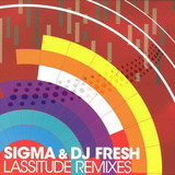 Sigma & Dj Fresh - Lassitude Rmx