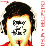 D'elia & Belcastro - Ready For The