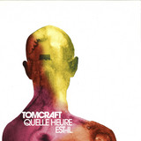 Tomcraft - Quelle Heure Est-il