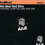 Rob Aker - Everyday I Love You Less