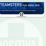 Teamsters - *1* Feels Like Love