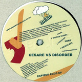 Cesare Vs. Disorder - Expired Eggs Ep