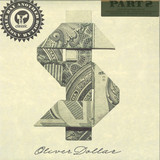 Oliver Dollar - Another Day Another Dollar Part 2