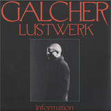 GALCHER LUSTWERK - Information