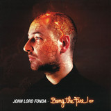 John Lord Fonda - Bang The Fire! Ep