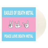 EAGLES OF DEATH METAL - PEACE LOVE DEATH METAL