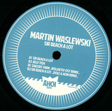Martin Waslewski - Sir Beach A Lot Ep