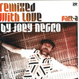 Various - Remixed With Love By Joey Negro 2x12"