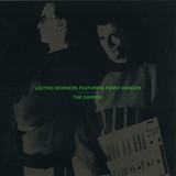 Lectric Workers - The Garden / Robot Is Systematic
