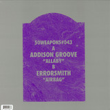 Addison Groove / Errorsmith - Allaby/airbag (12''/180g)