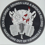 Various - Sounds Like A Broken Record - Hardcore Out Of Fjenneslev